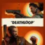 Deathloop Pre-Load and System Requirements