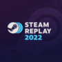 Steam Replay | Review Your Steam Activity this 2022
