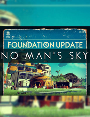 No Man’s Sky Update 1.1 Called The Foundation Update Is Finally Here