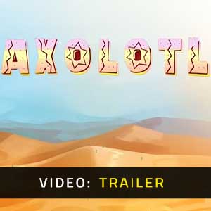 Axolotl is Dry Video Trailer