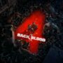 Back 4 Blood Difficulty Excessive, Devs to Tone it Down | Content Roadmap Shared