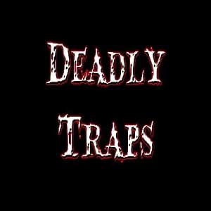 Deadly Traps
