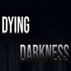 Dying Darkness