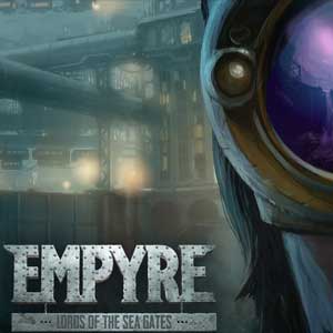 EMPYRE: Lords of the Sea Gates
