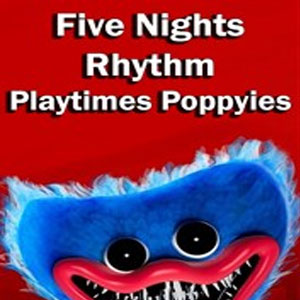 Five Nights Rhythm Playtimes Poppyies