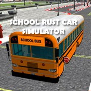 School Rust Car Simulator