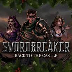 Swordbreaker back to the castle прохождение