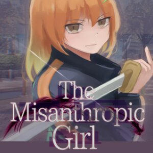 The Misanthropic Girl