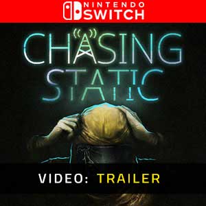 Chasing Static Nintendo Switch- Video Trailer