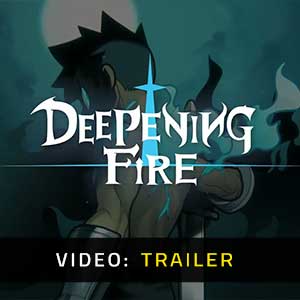 Deepening Fire - Trailer