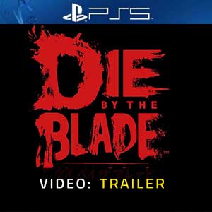 Die by the Blade - Trailer