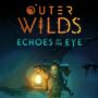 Outer Wilds: Echoes of the Eye Expansion Revealed!