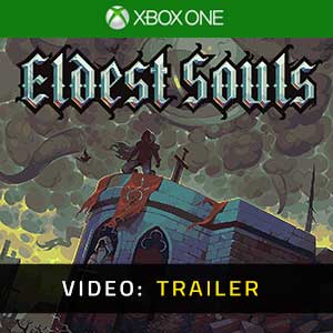 Eldest Souls Xbox One Video Trailer