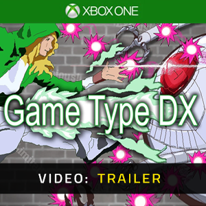 Game Type DX Xbox One- Video Trailer