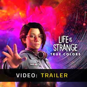 Life is Strange True Colors Video Trailer