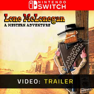 Lone McLonegan A Western Adventure Nintendo Switch Video Trailer