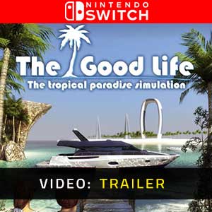 The Good Life Nintendo Switch video trailer