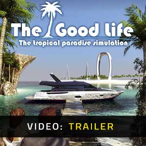 The Good Life video trailer