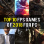 PC Top 10 FPS Games of 2018