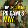 May 2019 Top PC Game Releases